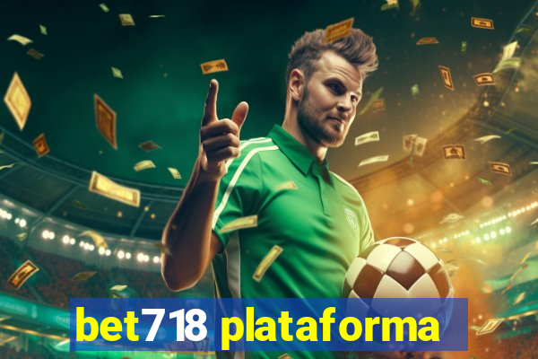 bet718 plataforma